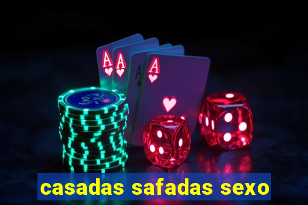 casadas safadas sexo